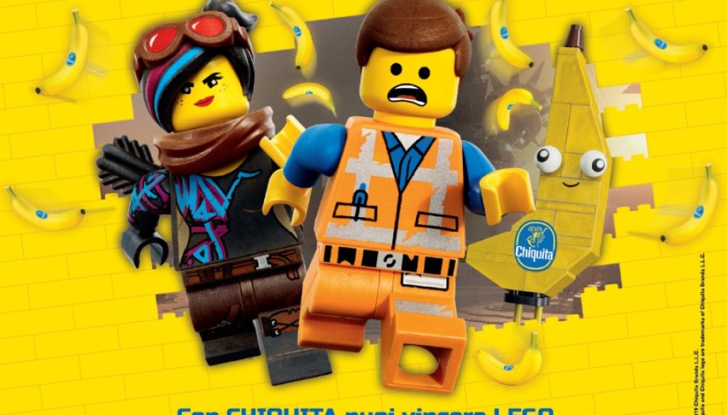 Chiquita THE LEGO MOVIE 2: UNA NUOVA AVVENTURA