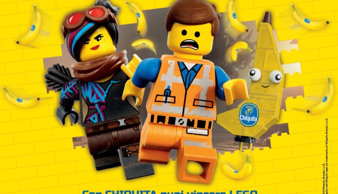 Chiquita THE LEGO MOVIE 2: UNA NUOVA AVVENTURA